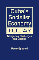 Cuba's Socialist Economy Today: Navigating Challenges and Change