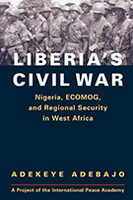 Liberia's Civil War: Nigeria, ECOMOG, and Regional Security in West Africa