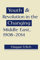 Youth and Revolution in the Changing Middle East, 1908–2014