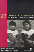 Gaza: Legacy of Occupation–A Photographer’s Journey