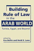 Building Rule of Law in the Arab World: Tunisia, Egypt, and Beyond