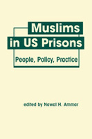 Muslims in US Prisons: People, Policy, Practice