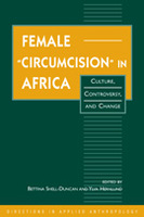 Female Circumcision in Africa: Culture, Controversy, and Change