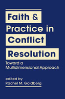 Faith and Practice in Conflict Resolution: Toward a Multidimensional Approach