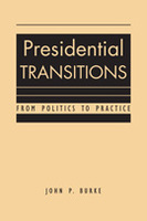 Presidential Transitions: From Politics to Practice