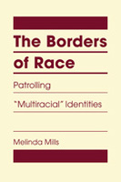 The Borders of Race: Patrolling “Multiracial” Identities
