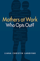 Mothers at Work: Who Opts Out?