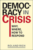 Democracy in Crisis: Why, Where, How to Respond