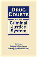 Drug Courts and the Criminal Justice System