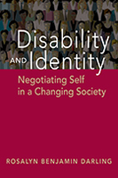 Disability and Identity: Negotiating Self in a Changing Society