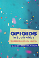 Opioids in South Africa:  Towards a Policy of Harm Reduction