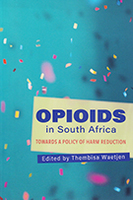 Opioids in South Africa: Towards a Policy of Harm Reduction
