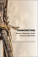 Connected Lives: Families, Households, Health, and Care in South Africa 