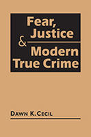 Fear, Justice, and Modern True Crime