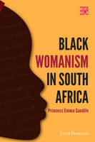 Black Womanism in South Africa: Princess Emma Sandile