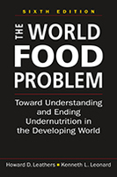 The World Food Problem: Toward Understanding and Ending Undernutrition in the Developing World, 6th edition