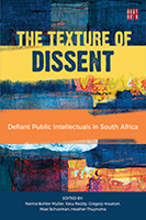 The Texture of Dissent: Defiant Public Intellectuals in South Africa