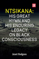Ntsikana: His Great Hymn and His Enduring Legacy on Black Consciousness