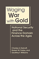 Waging War with Gold: National Security and the Finance Domain Across the Ages