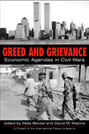 Greed and Grievance: Economic Agendas in Civil Wars