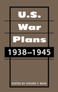 U.S. War Plans: 1938-1945