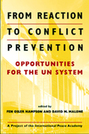 From Reaction to Conflict Prevention: Opportunities for the UN System