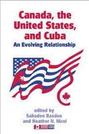 Canada, the United States, and Cuba: An Evolving Relationship