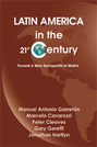 Latin America in the Twenty-First Century: Toward a New Sociopolitical Matrix