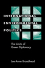 International Environmental Politics: The Limits of Green Diplomacy