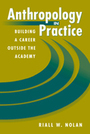 Anthropology in Practice: Building a Career Outside the Academy
