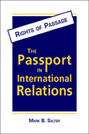 Rights of Passage: The Passport in International Relations