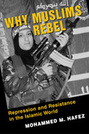 Why Muslims Rebel: Repression and Resistance in the Islamic World