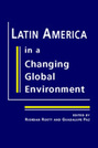 Latin America in a Changing Global Environment