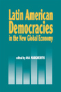 Latin American Democracies in the New Global Economy
