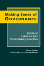 Making Sense of Governance: Empirical Evidence from Sixteen Developing Countries