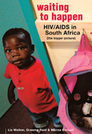 Waiting to Happen: HIV/AIDS in South Africa—The Bigger Picture