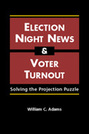 Election Night News and Voter Turnout: Solving the Projection Puzzle