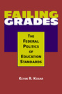 Failing Grades: The Federal Politics of Education Standards