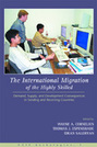 The International Migration of the Highly Skilled: Demand, Supply, and Development Consequences in Sending and Receiving Countries