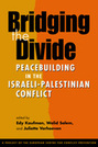 Bridging the Divide: Peacebuilding in the Israeli-Palestinian Conflict