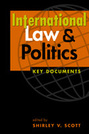 International Law and Politics: Key Documents