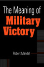 The Meaning of Military Victory