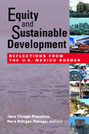 Equity and Sustainable Development: Reflections from the U.S.-Mexico Border
