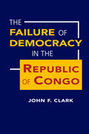 The Failure of Democracy in the Republic of Congo