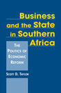 Business and the State in Southern Africa: The Politics of Economic Reform
