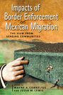 Impacts of Border Enforcement on Mexican Migration: The View from Sending Communities
