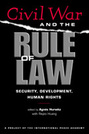 Civil War and the Rule of Law: Security, Development, Human Rights