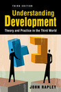 Understanding Development: Theory and Practice in the Third World, 3rd Edition