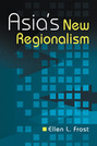 Asia's New Regionalism