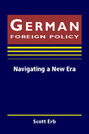 German Foreign Policy: Navigating a New Era